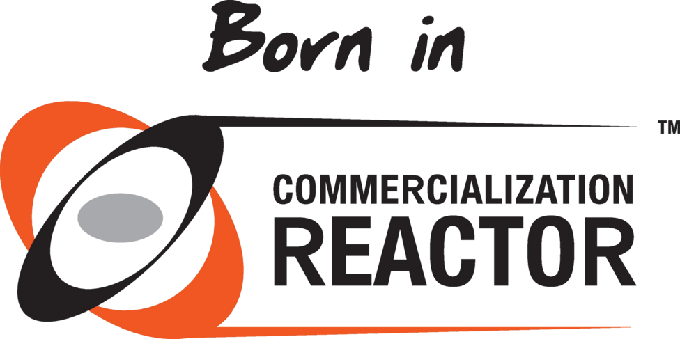 Born in Commercialization Reactor